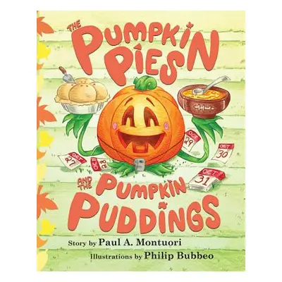 "The Pumpkin Pies and The Pumpkin Puddings" - "" ("Montuori Paul a.")(Paperback)