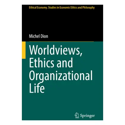 "Worldviews, Ethics and Organizational Life" - "" ("Dion Michel")(Paperback)