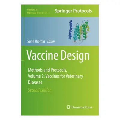 "Vaccine Design: Methods and Protocols, Volume 2. Vaccines for Veterinary Diseases" - "" ("Thoma