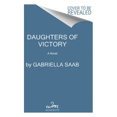 "Daughters of Victory" - "" ("Saab Gabriella")(Pevná vazba)