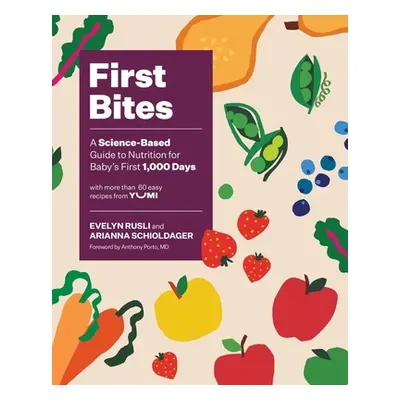 "First Bites: A Science-Based Guide to Nutrition for Baby's First 1,000 Days" - "" ("Rusli Evely