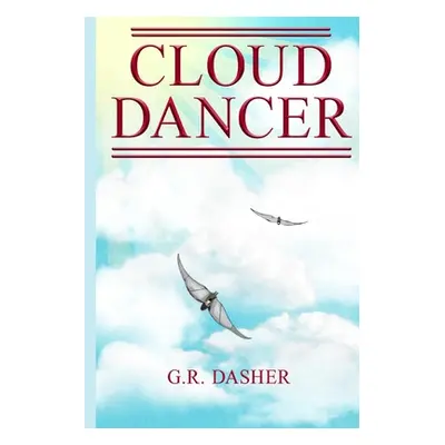 "Cloud Dancer" - "" ("Dasher G. R.")(Paperback)