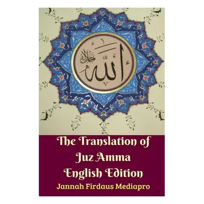 "The Translation of Juz Amma English Edition" - "" ("Mediapro Jannah Firdaus")(Paperback)