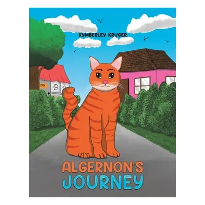 "Algernon's Journey" - "" ("Kruger Kymberley")(Paperback)