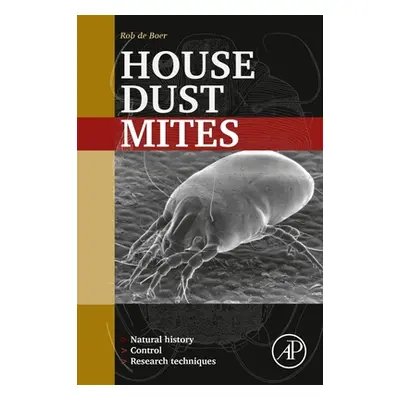 "House Dust Mites: Natural History, Control and Research Techniques" - "" ("Boer Rob de")(Paperb