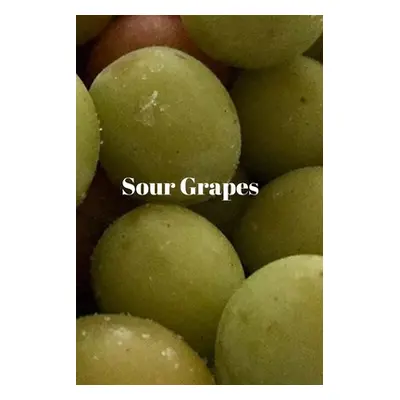 "Sour Grapes" - "" ("Bird Lisa")(Paperback)