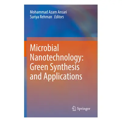 "Microbial Nanotechnology: Green Synthesis and Applications" - "" ("Ansari Mohammad Azam")(Paper