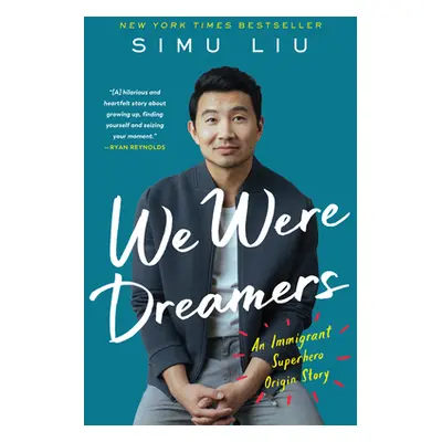 "We Were Dreamers" - "An Immigrant Superhero Origin Story" ("Liu Simu")(Paperback / softback)