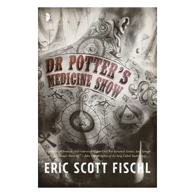 "Dr. Potter's Medicine Show" - "" ("Fischl Eric Scott")(Mass Market Paperbound)