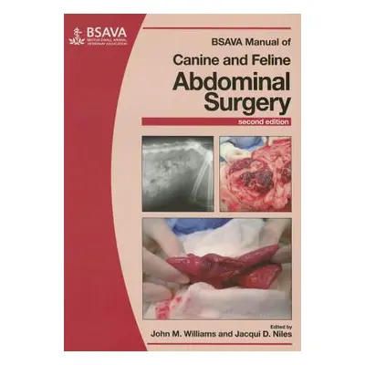 "BSAVA Manual of Canine and Feline Abdominal Surgery" - "" ("Williams John M.")(Paperback)