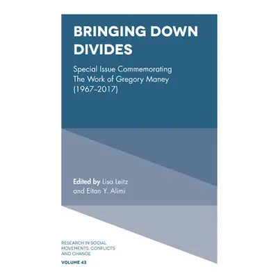 "Bringing Down Divides: Special Issue Commemorating the Work of Gregory Maney (1967 - 2017)" - "