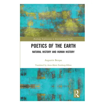 "Poetics of the Earth: Natural History and Human History" - "" ("Berque Augustin")(Paperback)