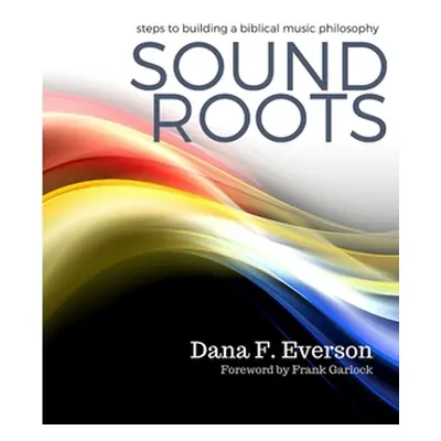 "Sound Roots" - "" ("Everson Dana")(Paperback)