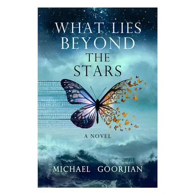 "What Lies Beyond the Stars" - "" ("Goorjian Michael")(Paperback)