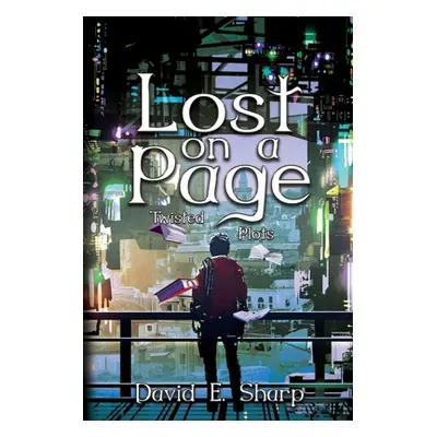 "Lost on a Page: Twisted Plots" - "" ("Sharp David E.")(Paperback)