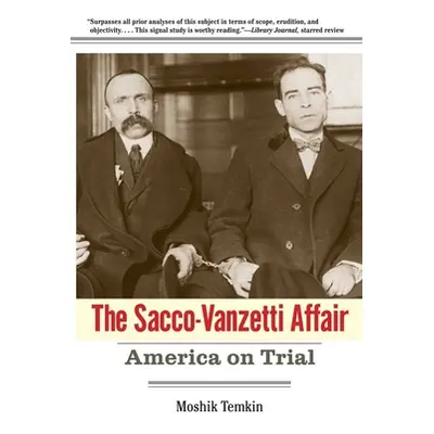 "Sacco-Vanzetti Affair: America on Trial" - "" ("Temkin Moshik")(Paperback)