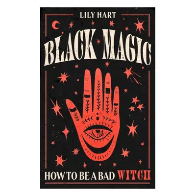 "Black Magic" - "How to Be a Bad Witch" ("Hart Lily")(Pevná vazba)