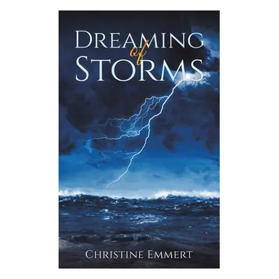 "Dreaming of Storms" - "" ("Emmert Christine")(Paperback)