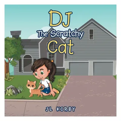 "DJ The Scratchy Cat" - "" ("Kirby Jl")(Paperback)