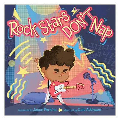 "Rock Stars Don't Nap" - "" ("Perkins Jason")(Pevná vazba)