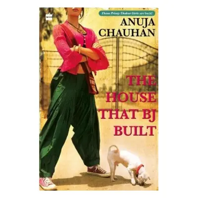 "The House That BJ Built" - "" ("Chauhan Anuja")(Paperback)