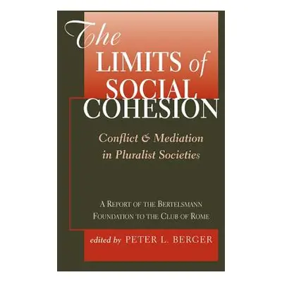 "The Limits of Social Cohesion: Conflict and Mediation in Pluralist Societies" - "" ("Berger Pet