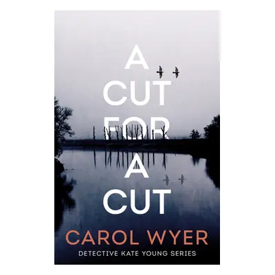 "A Cut for a Cut" - "" ("Wyer Carol")(Paperback)