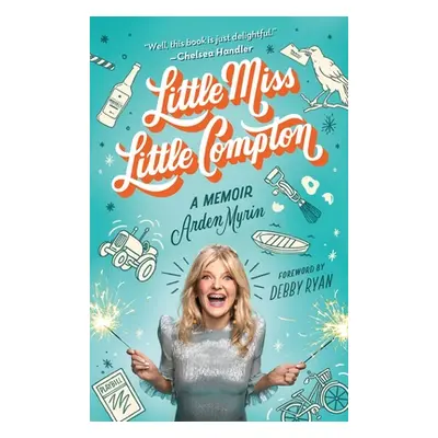 "Little Miss Little Compton: A Memoir" - "" ("Myrin Arden")(Paperback)