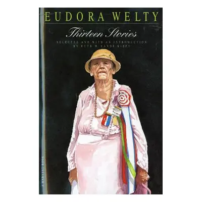 "Thirteen Stories" - "" ("Welty Eudora")(Paperback)