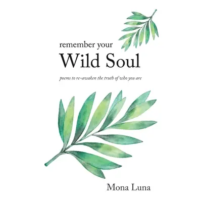 "Remember Your Wild Soul" - "" ("Luna Mona")(Paperback)