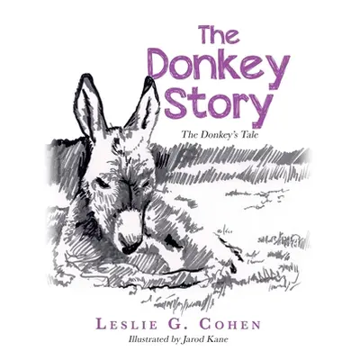 "The Donkey Story: The Donkey's Tale" - "" ("Cohen Leslie G.")(Paperback)