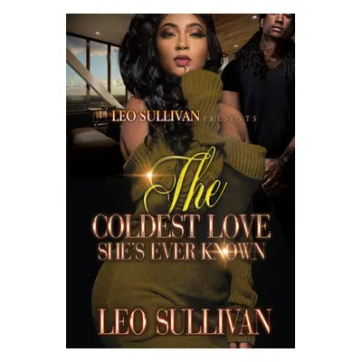 "The Coldest Love She's Ever Known" - "" ("Sullivan Leo")(Mass Market Paperbound)