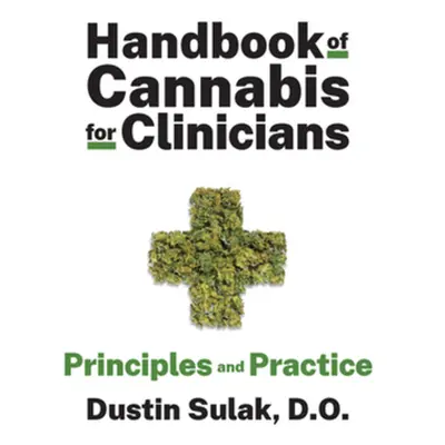 "Handbook of Cannabis for Clinicians: Principles and Practice" - "" ("Sulak Dustin")(Pevná vazba