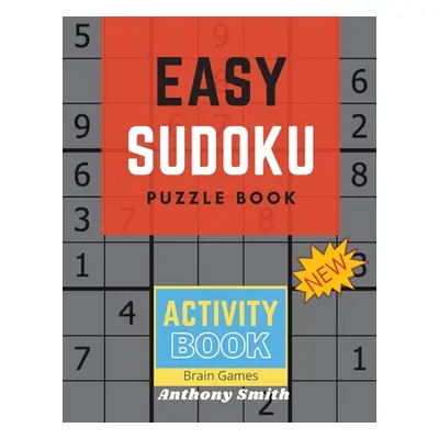 "50 Easy Sudoku Puzzle For Kids to Sharpen Their Brain" - "" ("Smith Anthony")(Paperback)