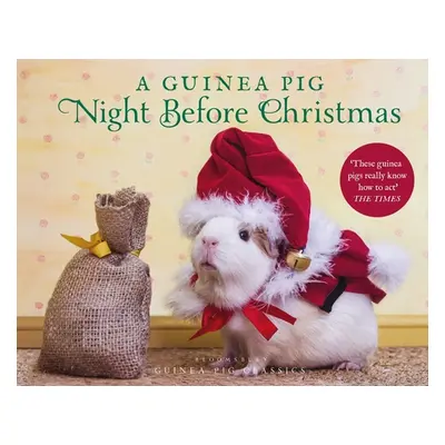 "A Guinea Pig Night Before Christmas" - "" ("Moore Clement Clarke")(Pevná vazba)