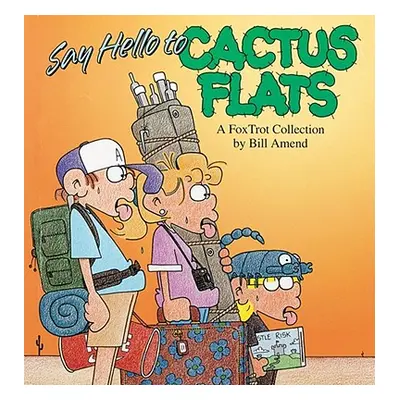 "Say Hello to Cactus Flats" - "" ("Amend Bill")(Paperback)