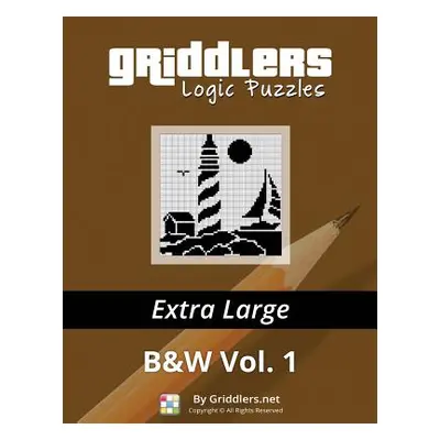 "Griddlers Logic Puzzles - Extra Large" - "" ("Team Griddlers")(Paperback)