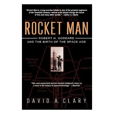 "Rocket Man: Robert H. Goddard and the Birth of the Space Age" - "" ("Clary David a.")(Pevná vaz