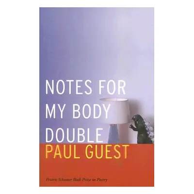 "Notes for My Body Double" - "" ("Guest Paul")(Paperback)