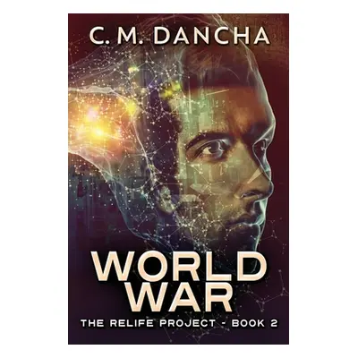 "World War: Large Print Edition" - "" ("Dancha C. M.")(Paperback)