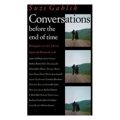 "Conversations Before the End of Time" - "" ("Gablik Suzi")(Paperback)