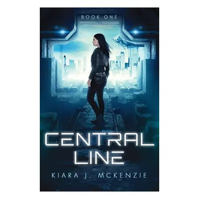 "Central Line" - "" ("McKenzie Kiara Jade")(Paperback)