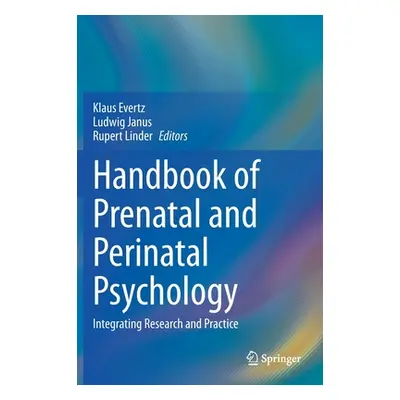 "Handbook of Prenatal and Perinatal Psychology: Integrating Research and Practice" - "" ("Evertz