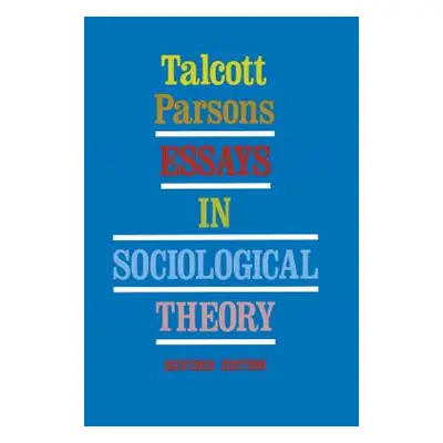 "Essays in Sociological Theory (Revised)" - "" ("Parsons Talcott")(Paperback)