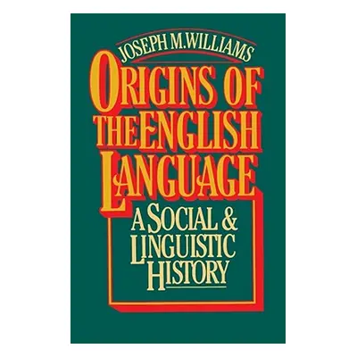 "Origins of the English Language" - "" ("Williams Joseph M.")(Paperback)