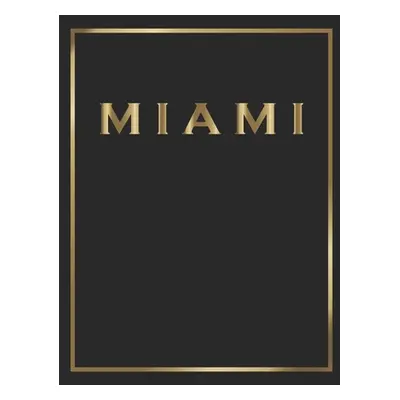 "Miami: Gold and Black Decorative Book - Perfect for Coffee Tables, End Tables, Bookshelves, Int