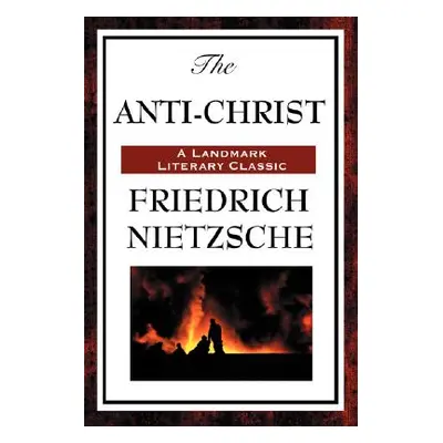 "The Anti-Christ" - "" ("Nietzsche Friedrich Wilhelm")(Pevná vazba)