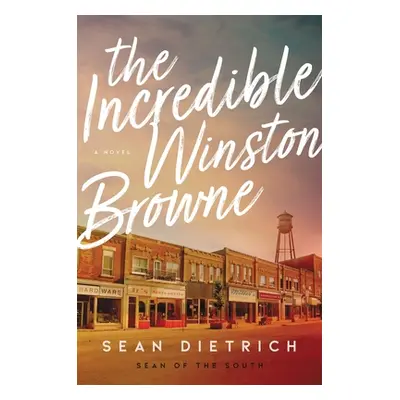 "The Incredible Winston Browne" - "" ("Dietrich Sean")(Paperback)