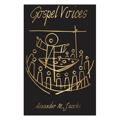 "Gospel Voices" - "" ("Jacobs Alexander M.")(Paperback)