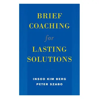 "Brief Coaching for Lasting Solutions" - "" ("Berg Insoo Kim")(Pevná vazba)